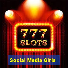 Social Media Girls